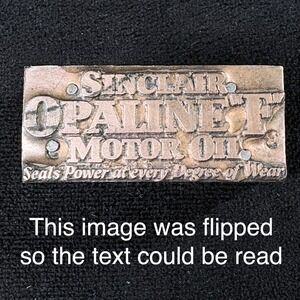 Antique Sinclair Opaline F Motor Oil Vintage Printing Block Advertising Stamp